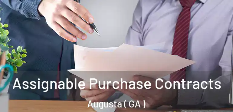  Assignable Purchase Contracts Augusta ( GA )