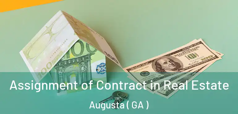  Assignment of Contract in Real Estate Augusta ( GA )