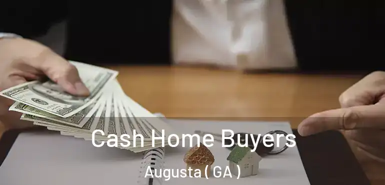  Cash Home Buyers Augusta ( GA )