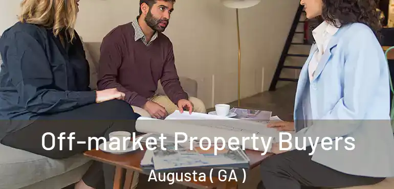  Off-market Property Buyers Augusta ( GA )