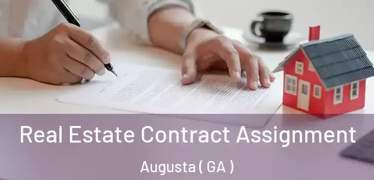  Real Estate Contract Assignment Augusta ( GA )