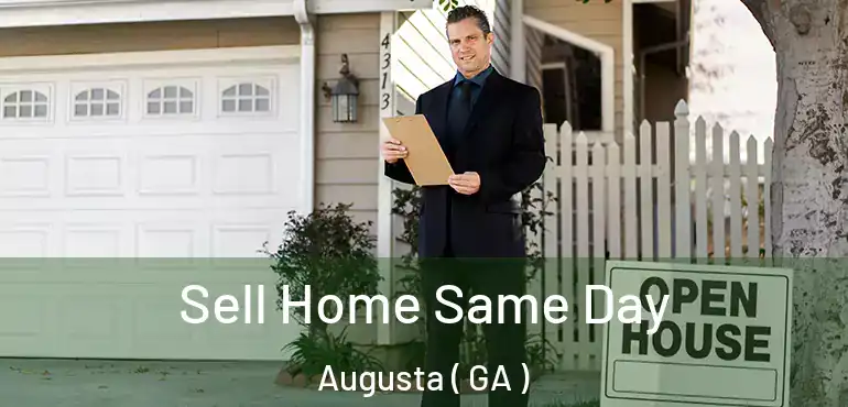  Sell Home Same Day Augusta ( GA )