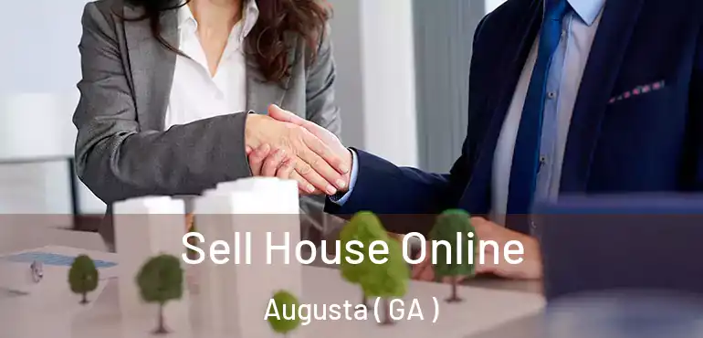  Sell House Online Augusta ( GA )