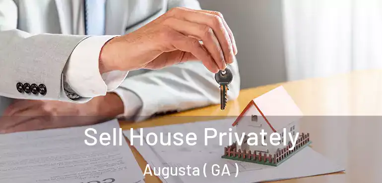  Sell House Privately Augusta ( GA )