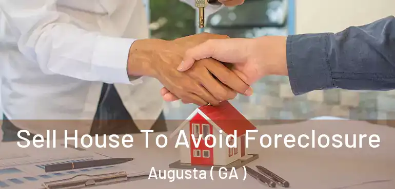  Sell House To Avoid Foreclosure Augusta ( GA )