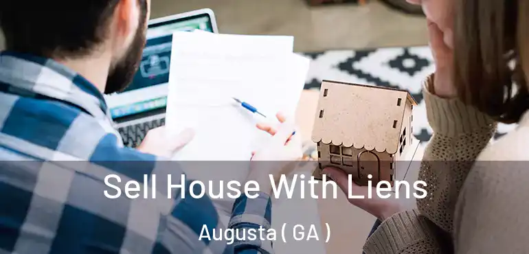  Sell House With Liens Augusta ( GA )