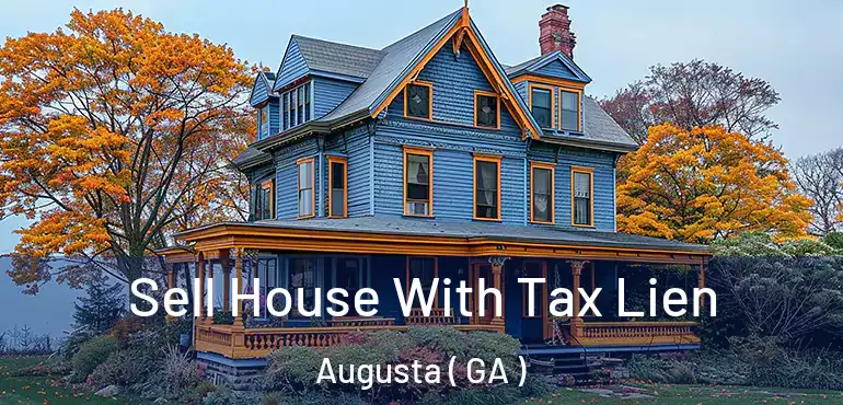  Sell House With Tax Lien Augusta ( GA )