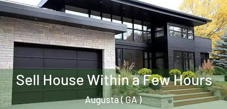  Sell House Within a Few Hours Augusta ( GA )
