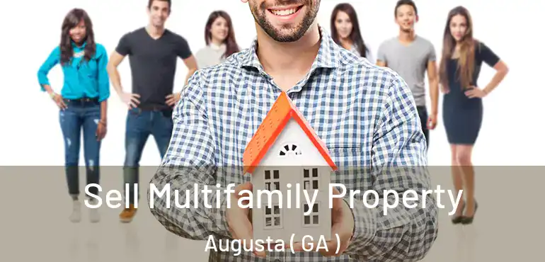  Sell Multifamily Property Augusta ( GA )