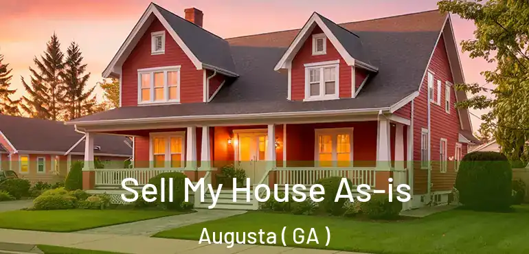  Sell My House As-is Augusta ( GA )
