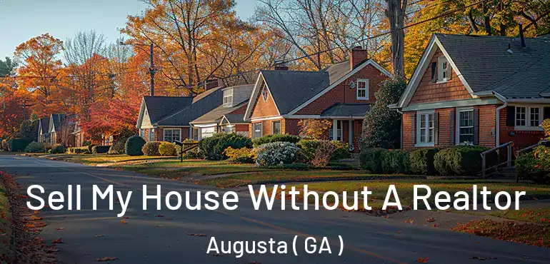  Sell My House Without A Realtor Augusta ( GA )