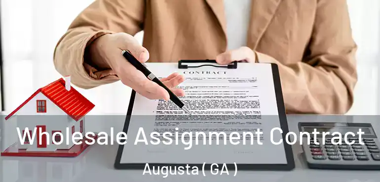  Wholesale Assignment Contract Augusta ( GA )